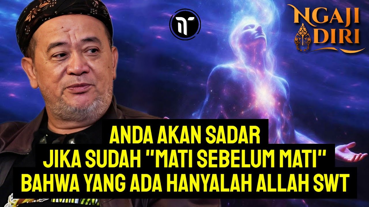 🧘‍♂️Ngaji Diri - Saat semua aku-aku palsu dimatikan, maka nyatalah 