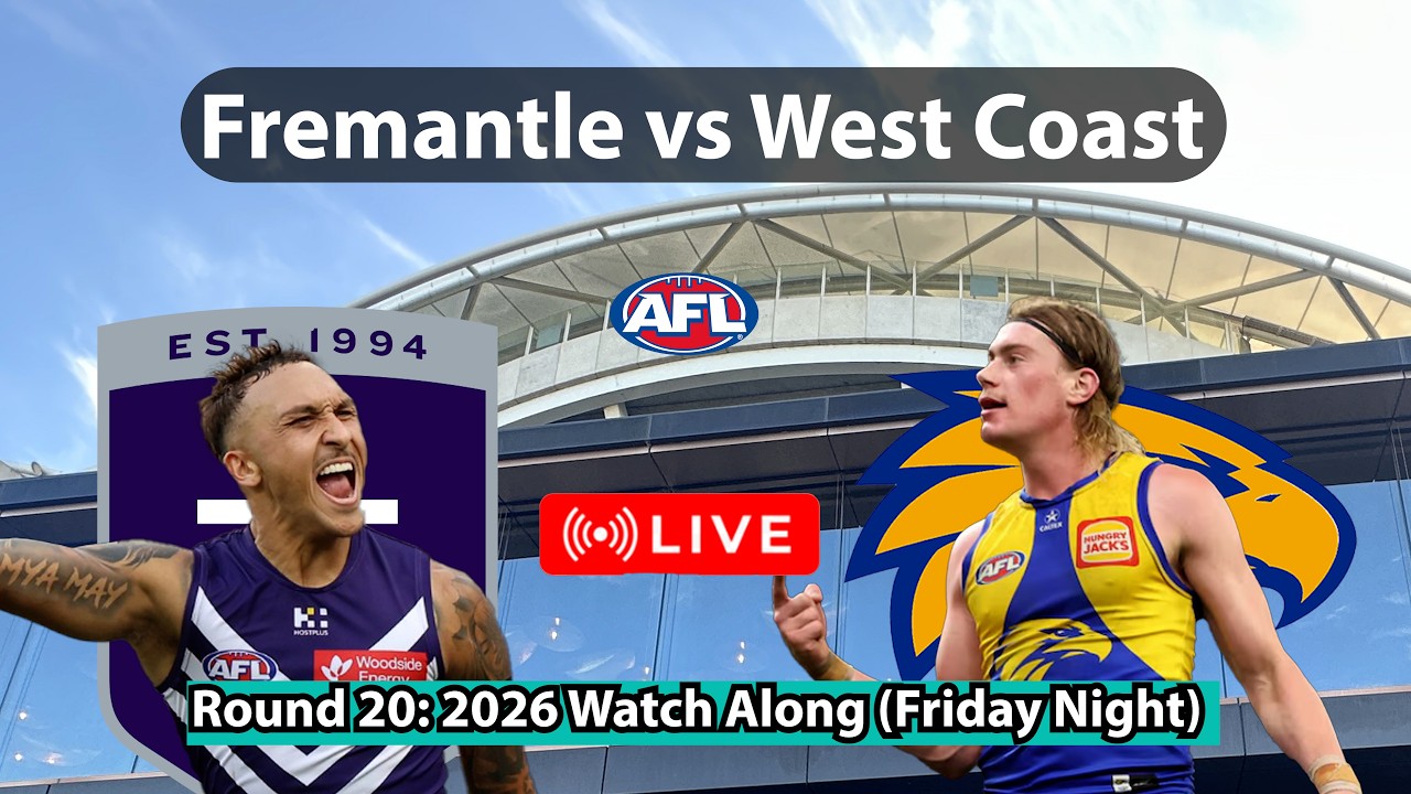 Live AFL Round 20 2026 Watch Along: Fremantle vs West Coast | Chat & Scores Live Game!!!