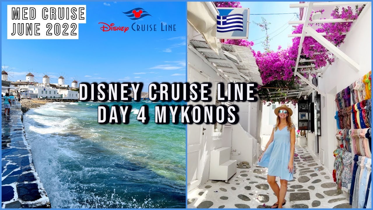 DAY 4 MYKONOS 🚢 🇬🇷 Disney Cruise Line Vlog, Disney Magic Mediterranean June 2022 Greece aclaireytale