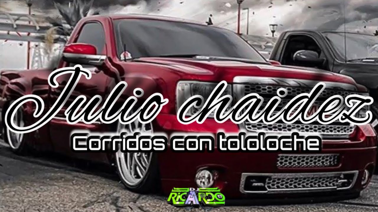 ❌JULIO CHAIDEZ /corridos con tololoche mix (exitos clasicos )
