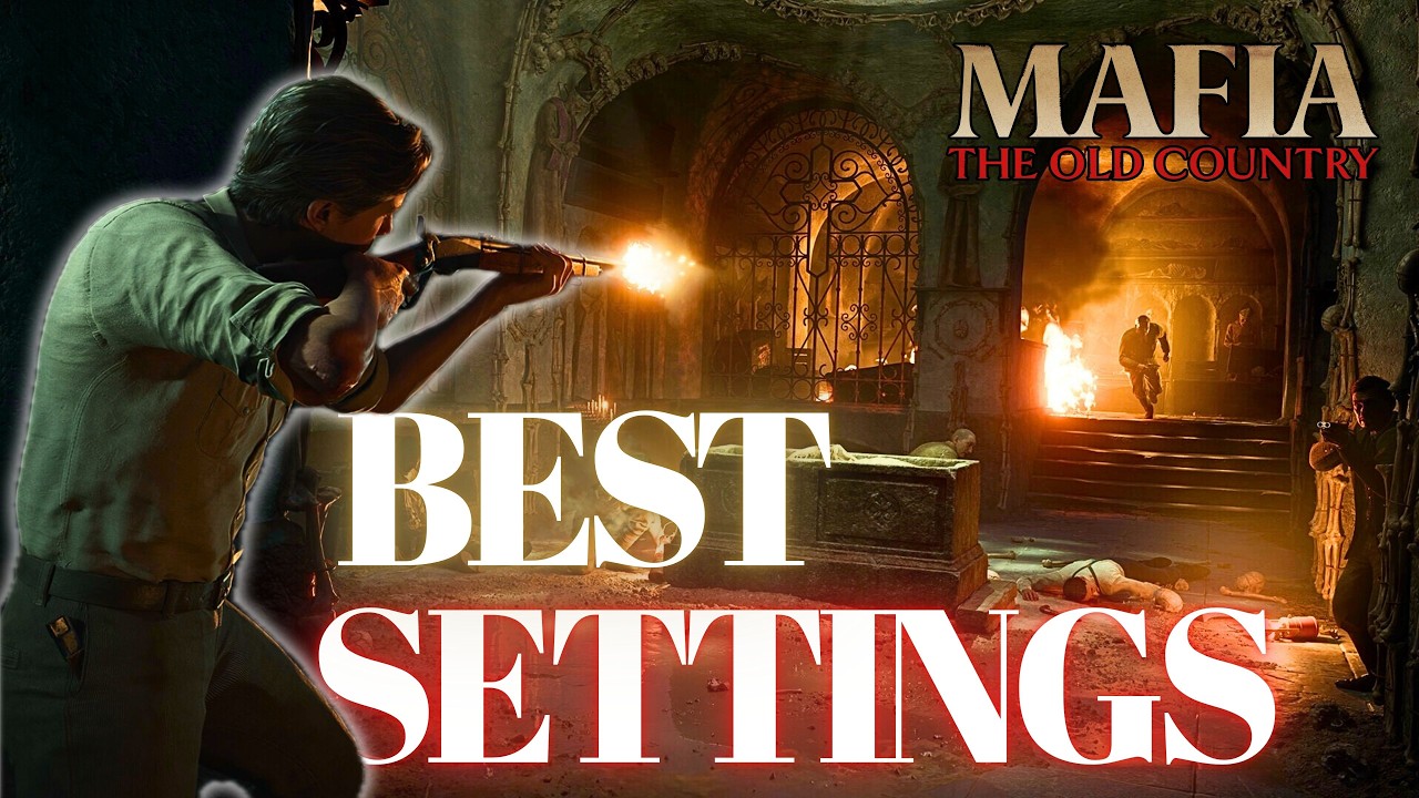 Best Visual & Gameplay Settings: Mafia: The Old Country