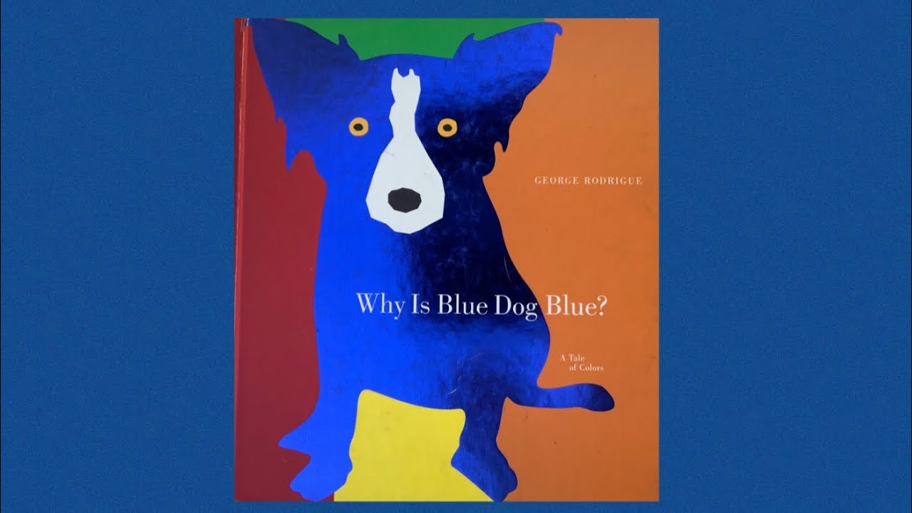 Book “Why Is Blue Dog Blue?” By George Rodrigue