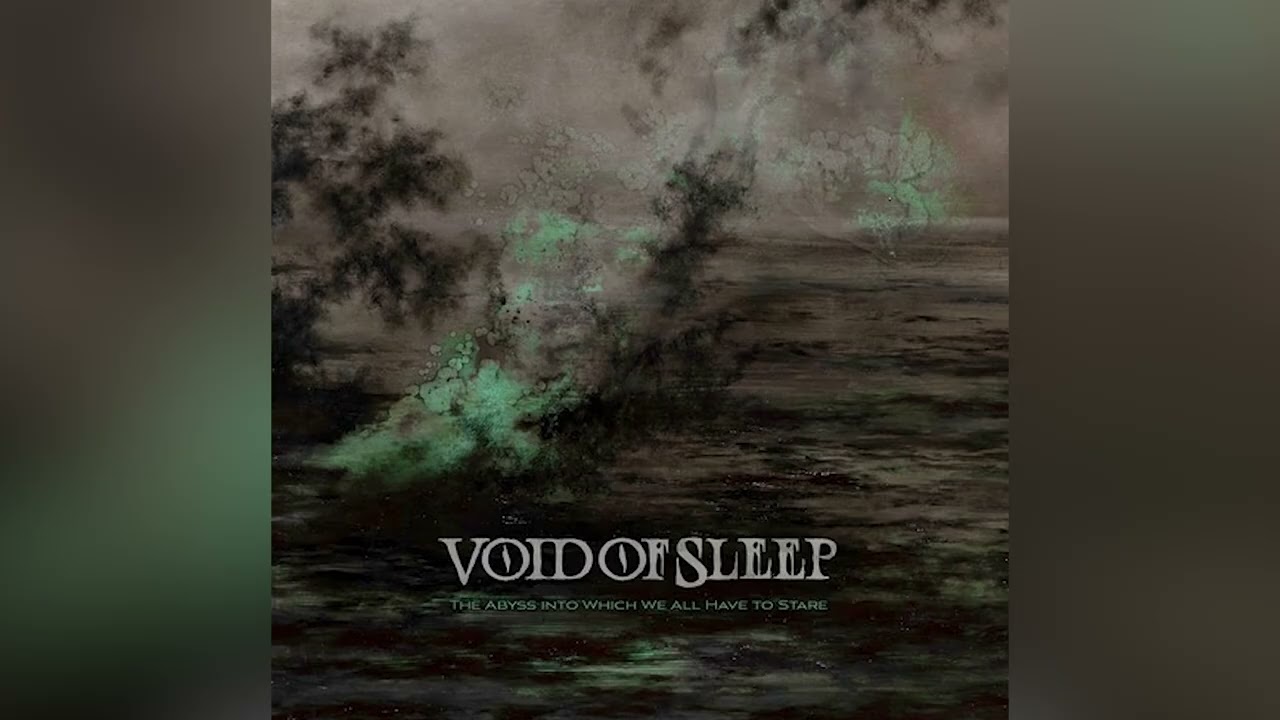 ⚡ Void of Sleep &ndash; The Abyss into Which We All Have to Stare (2025) | Full Album