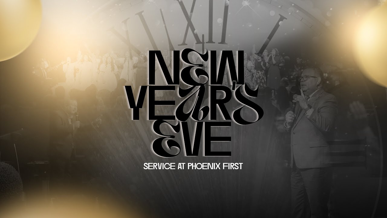 New Yeas's Eve Service at Phoenix First (Bilingual)