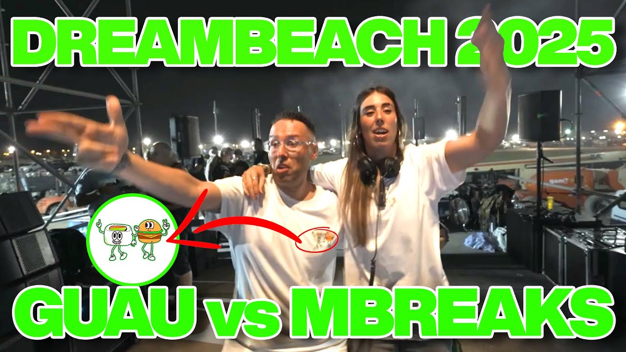 GUAU VS MBREAKS @ DREAMBEACH 2025 (Sesión Completa)