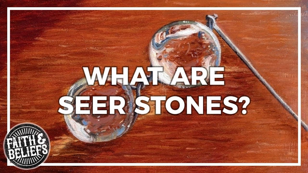 What&rsquo;s up with Joseph Smith and his &ldquo;seer stones?&rdquo; Ep. 29