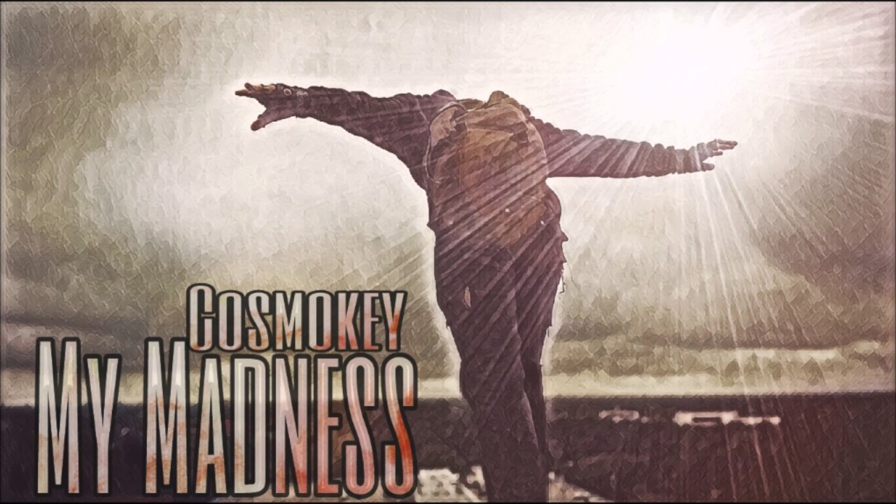 My Madness (Original) - Cosmo