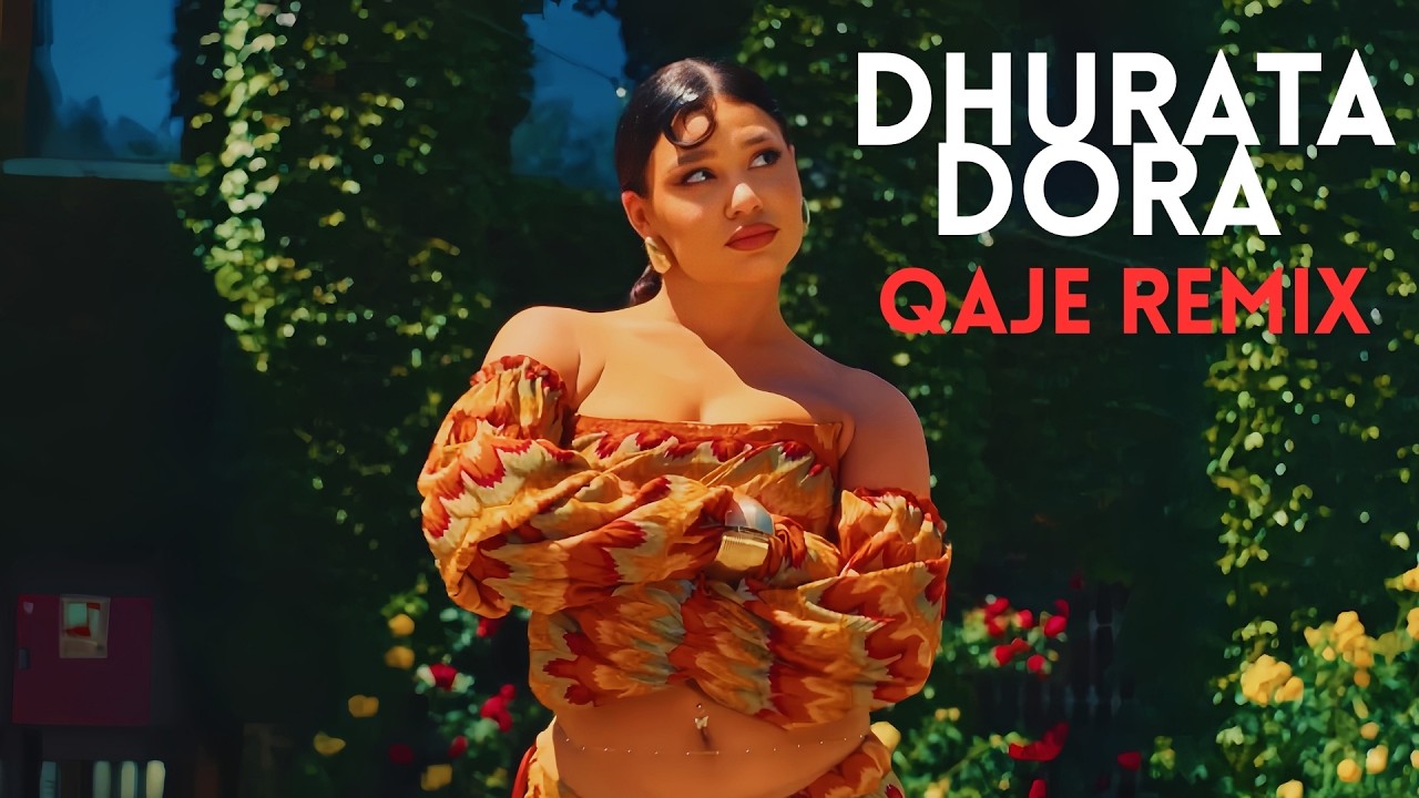 Dhurata Dora - Qaje Remix X Any Gonzalez (Official Remix DaTi Music)