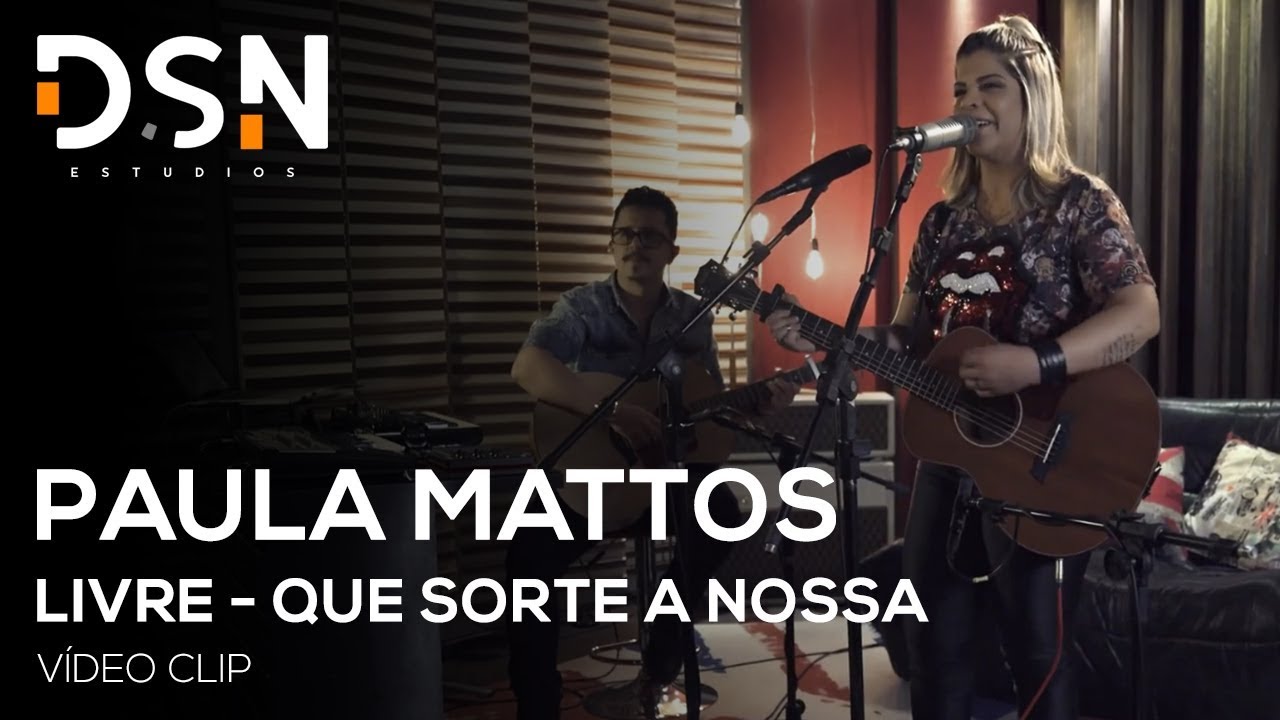 Paula Mattos - Que Sorte A Nossa