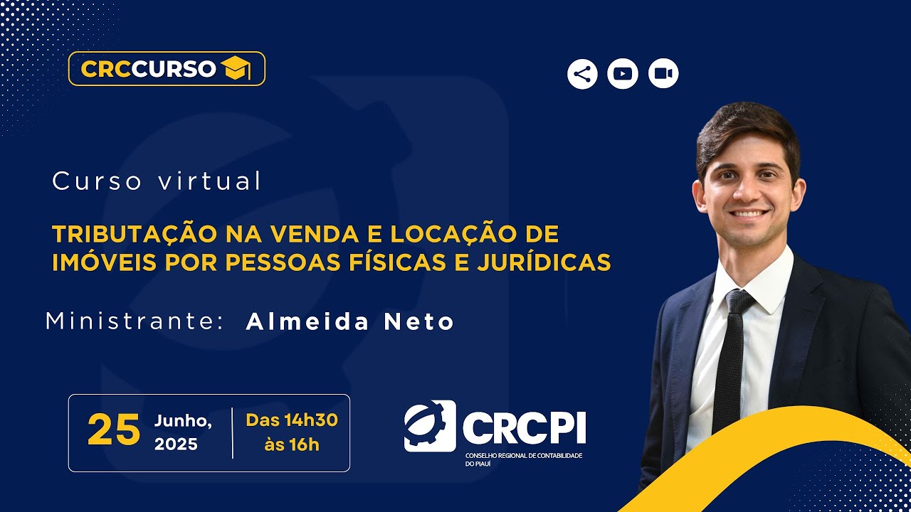 Tributação na Venda e Locação de Imóveis por Pessoas Físicas e Jurídicas.CRC Piaui
