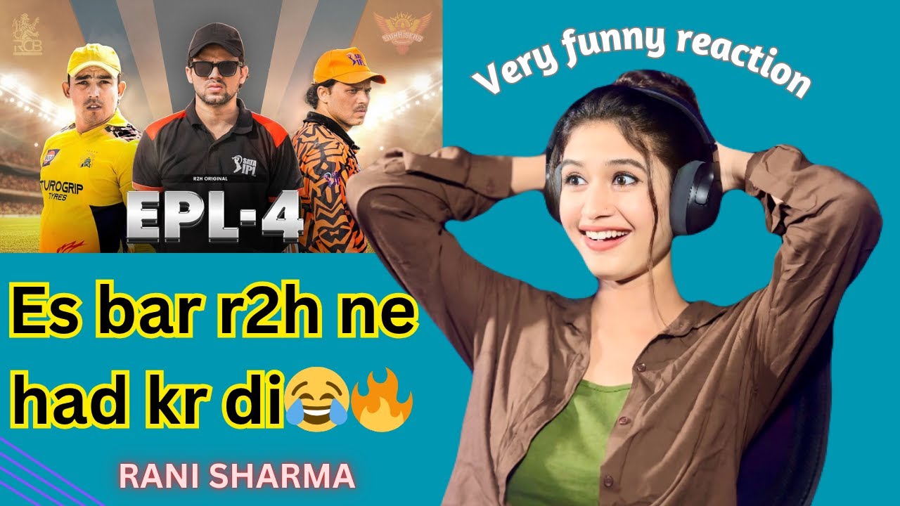 EPL 4 | R2H |  Round2Hell R2H | Funny Reaction by Rani Sharma