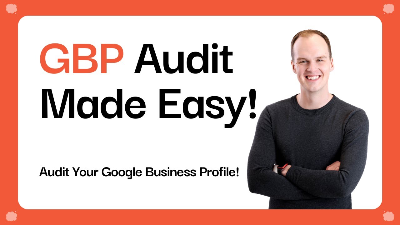 How to Do a THOROUGH GBP Audit 2025 (for Your Small Biz or a Client)
