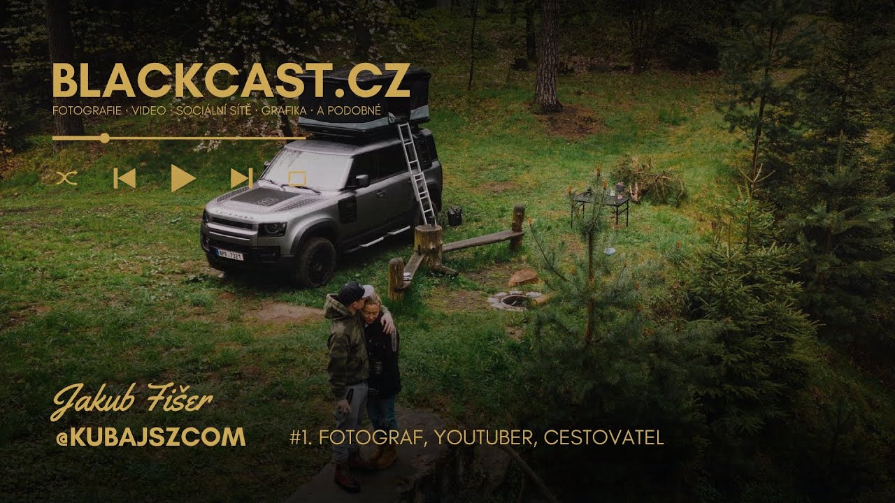 #1. BLACKCAST I Kubajszcom - fotograf, instagramer, youtuber, cestovatel