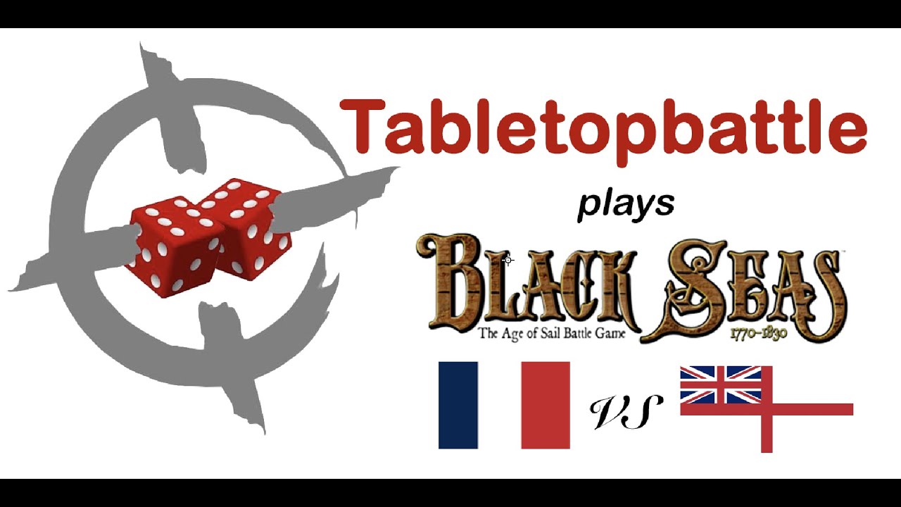 Black Seas Battlereport #04 - Royal Navy vs France