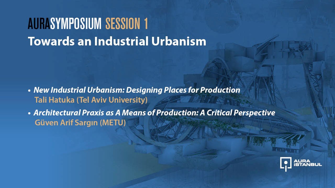 Tali Hatuka - New Industrial Urbanism: Designing Places for Production