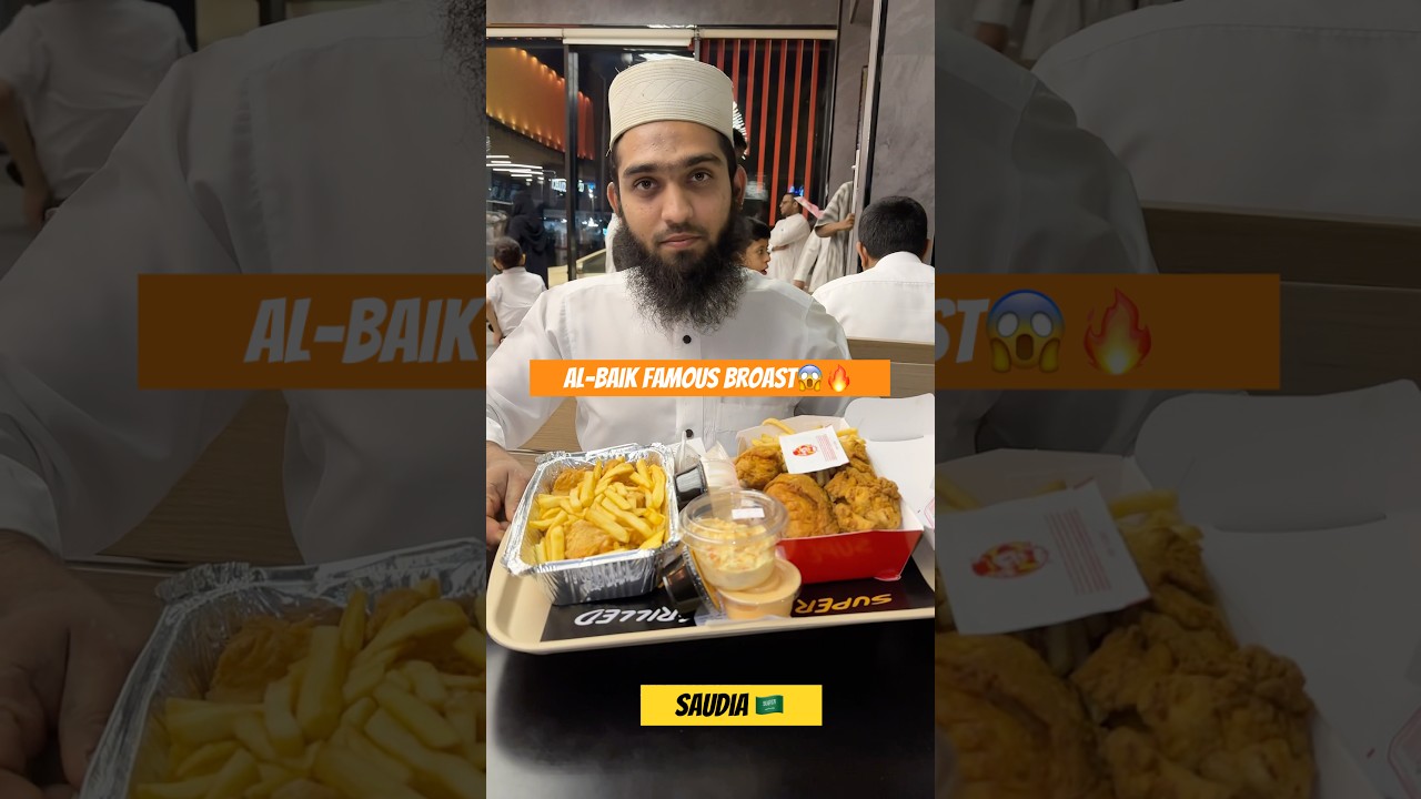 Al-Baik Famous Broast😱🔥||Saudia🇸🇦||