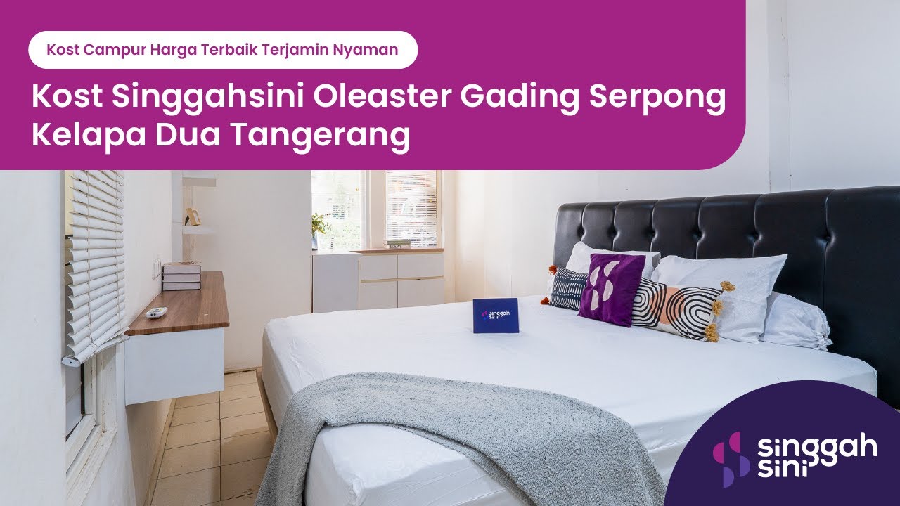 Kost Singgahsini Oleaster Gading Serpong Kelapa Dua Tangerang