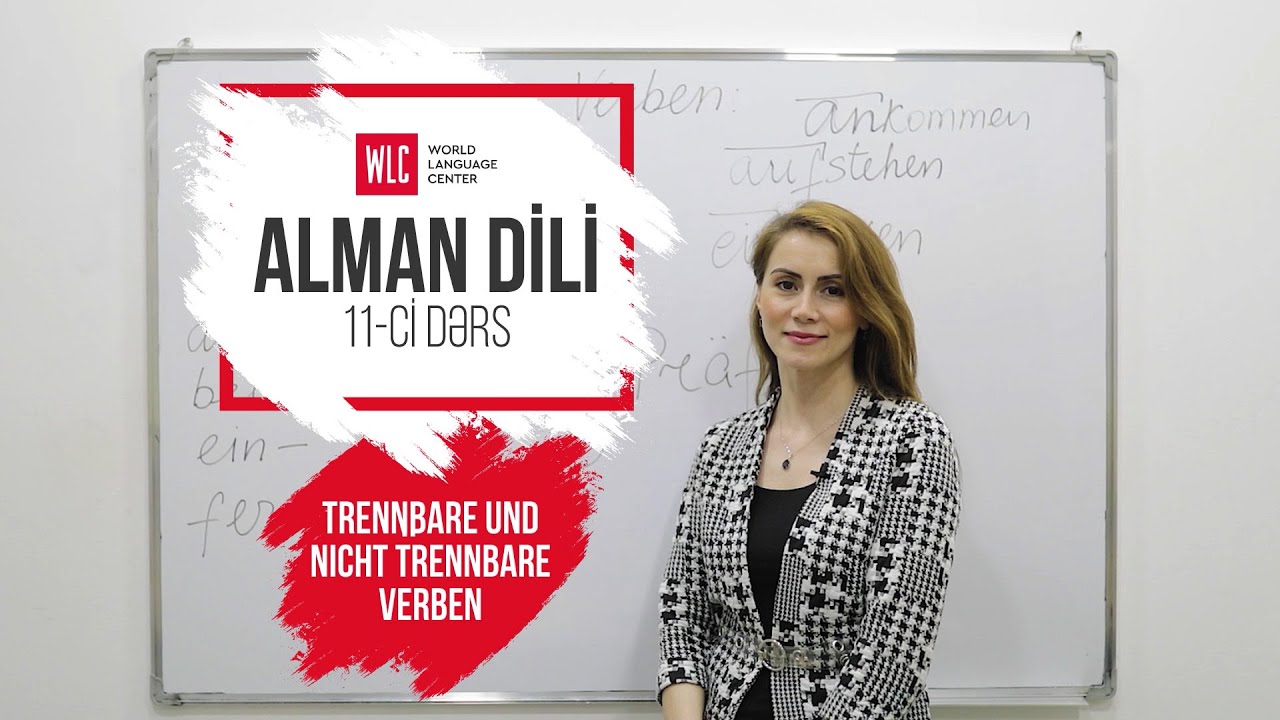 WLC Alman dili. A1.1 Dərs 11: Ayrılan və ayrılmayan feillər
