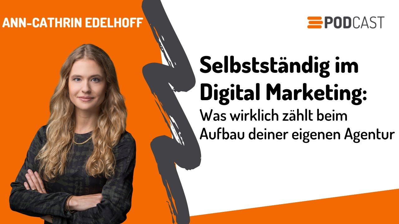 Selbstständig im Digital Marketing: was wirklich zählt beim Aufbau deiner eigenen Agentur