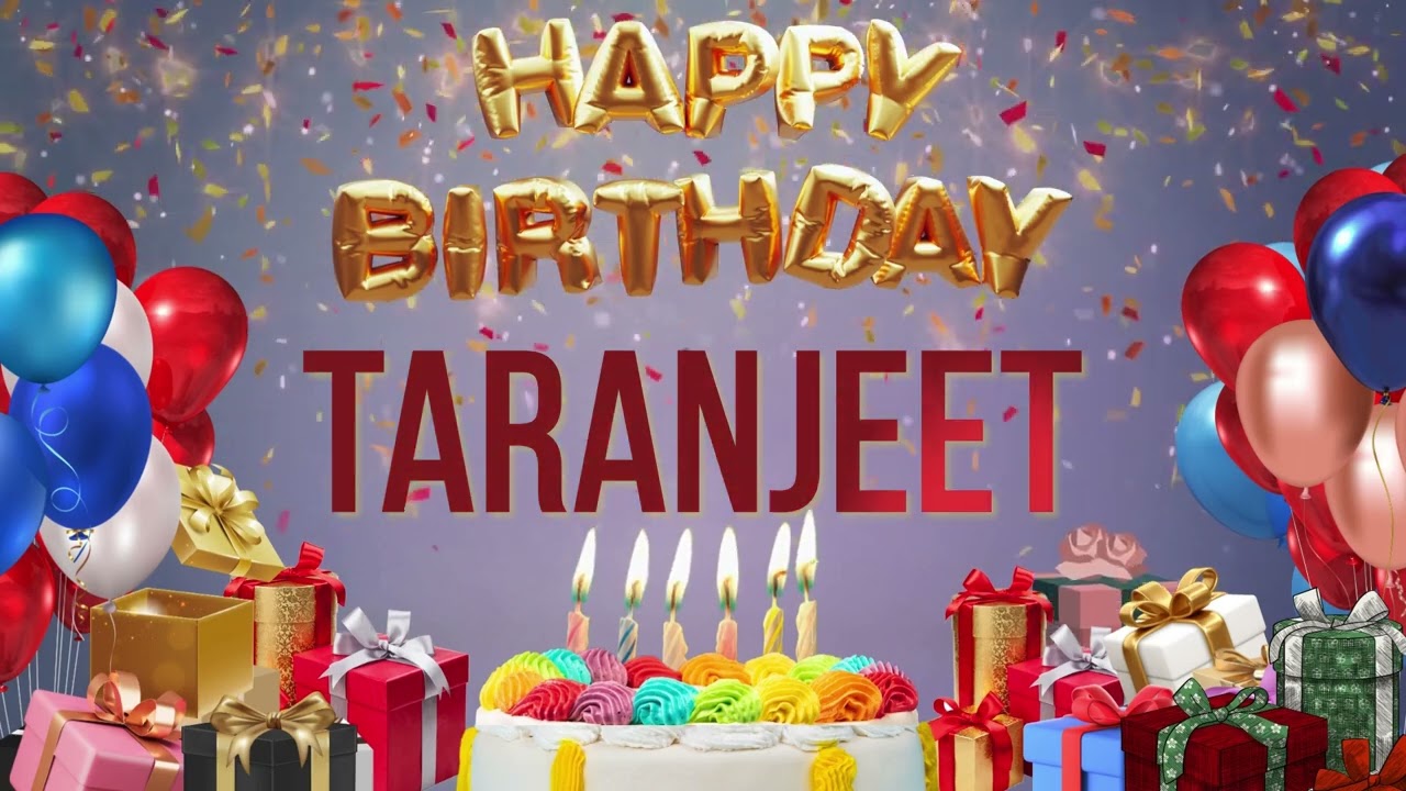 Taranjeet - Happy Birthday Taranjeet