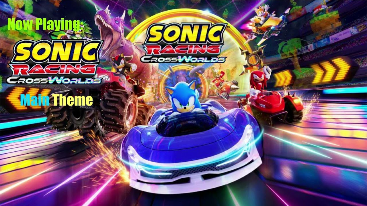 Sonic Racing: CrossWorlds - Main Theme OST (10 Minutes)