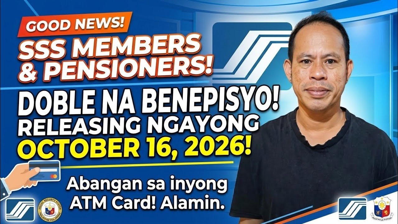 ✅️SSS MEMBERS & PENSIONERS! DOBLE NA BENEFITS, RELEASING SA OCTOBER 16, 2026! ABANGAN SA ATM CARD!