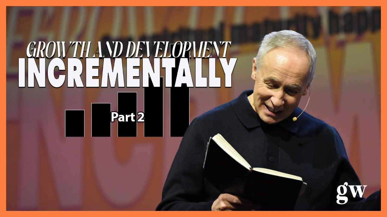 GROWTH AND DEVELOPMENT INCREMENTALLY || Part 2 || Brian Larratt | Gateway Church Regina