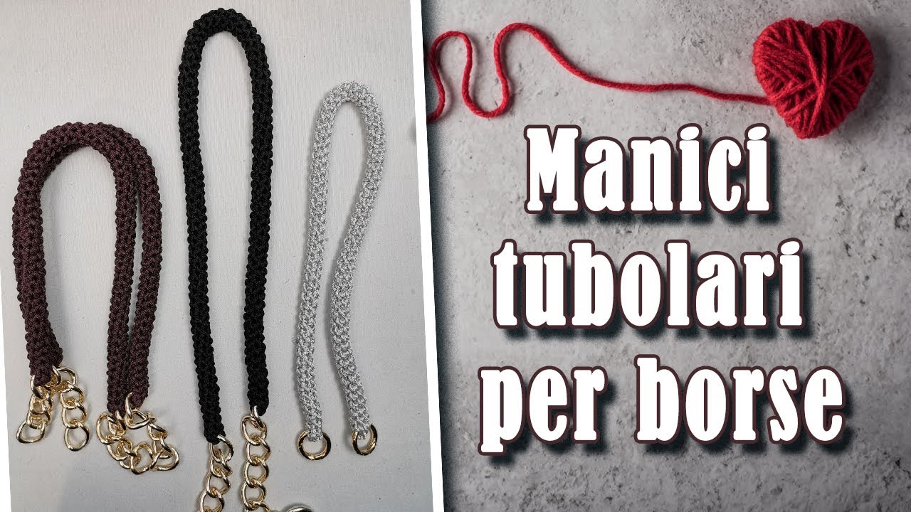 Manici tubolari per borse uncinetto