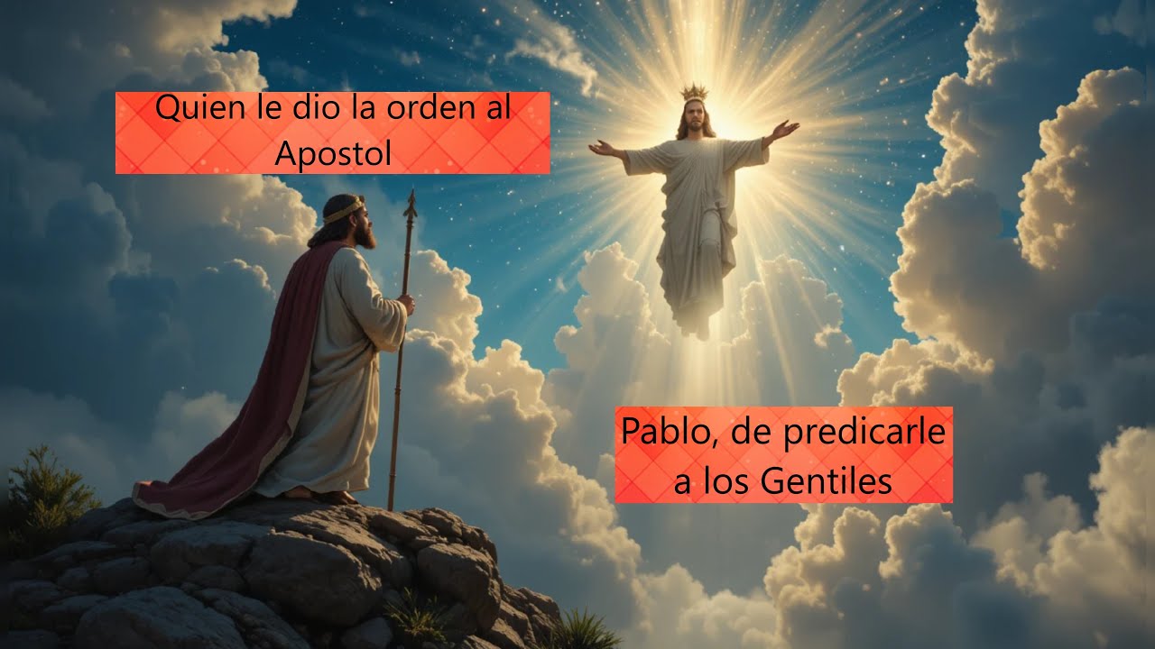(Episodio #1) Quien le dio la orden a Pablo de predicarle a los Gentiles