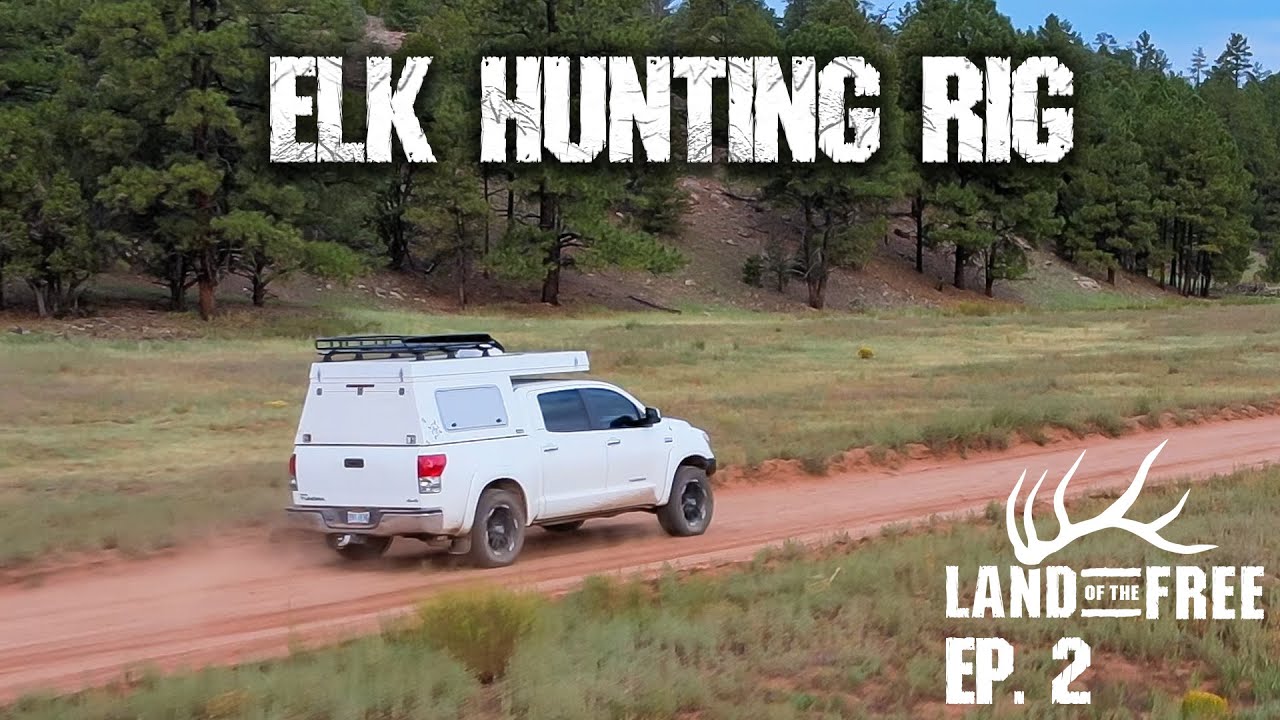 Ultimate Elk HUNTING Rig! | LOF3 Ep. 2