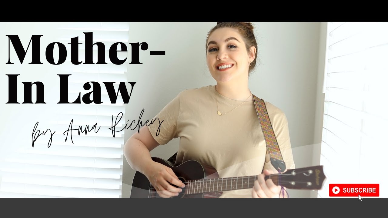 Mother In Law - By Anna Richey (Original Song for Mother's Day)