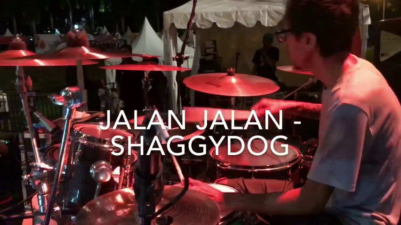 Jalan jalan - Shaggydog   yoyojog drumCam