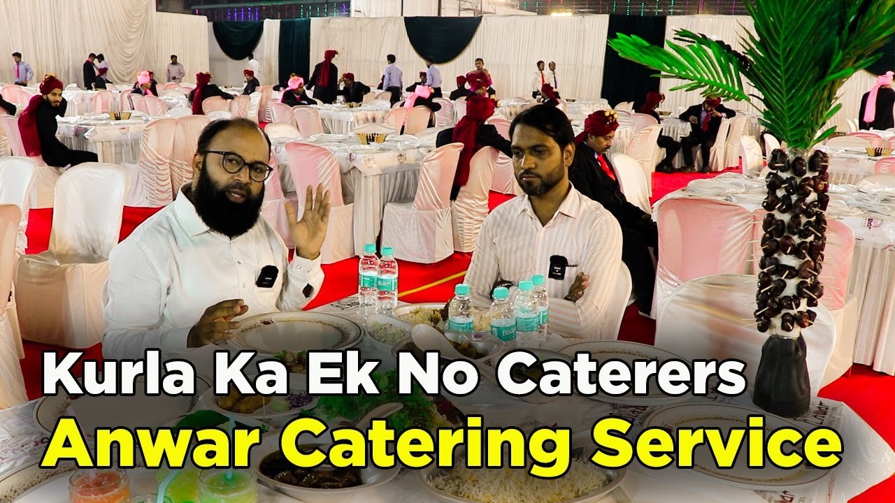 Experience the Best Catering in Kurla with Anwar Catering Service