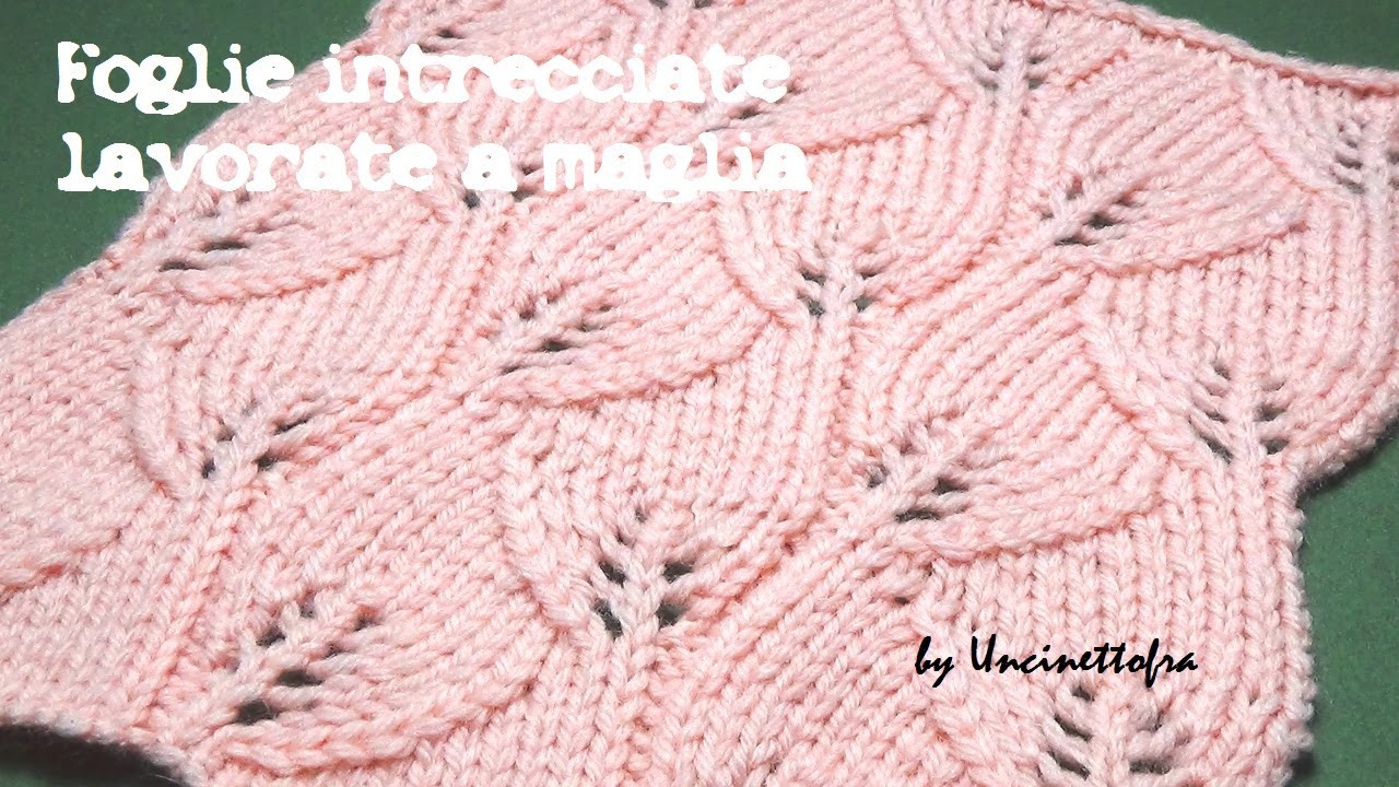 foglie intrecciate lavorate a maglia (video1)