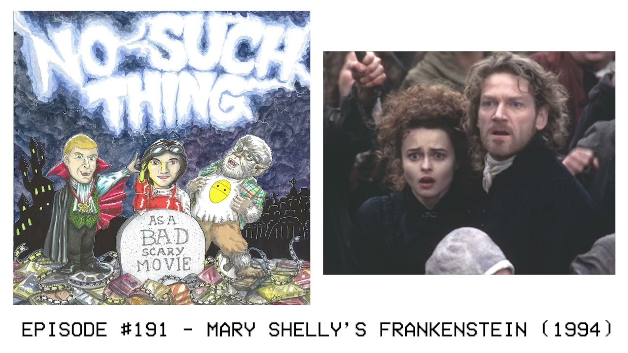 Episode #191 - Mary Shelly's Frankenstein