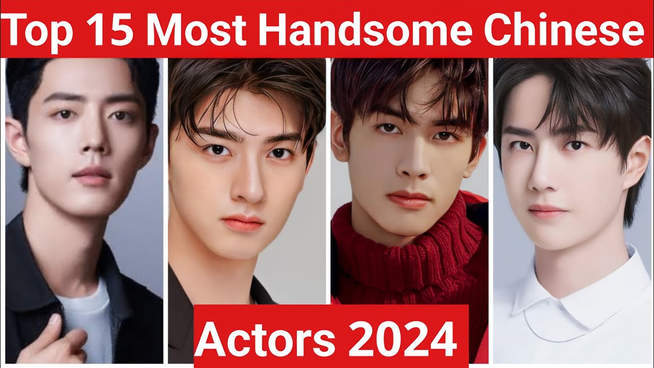Top 15 Most Handsome Chinese Actors 2024