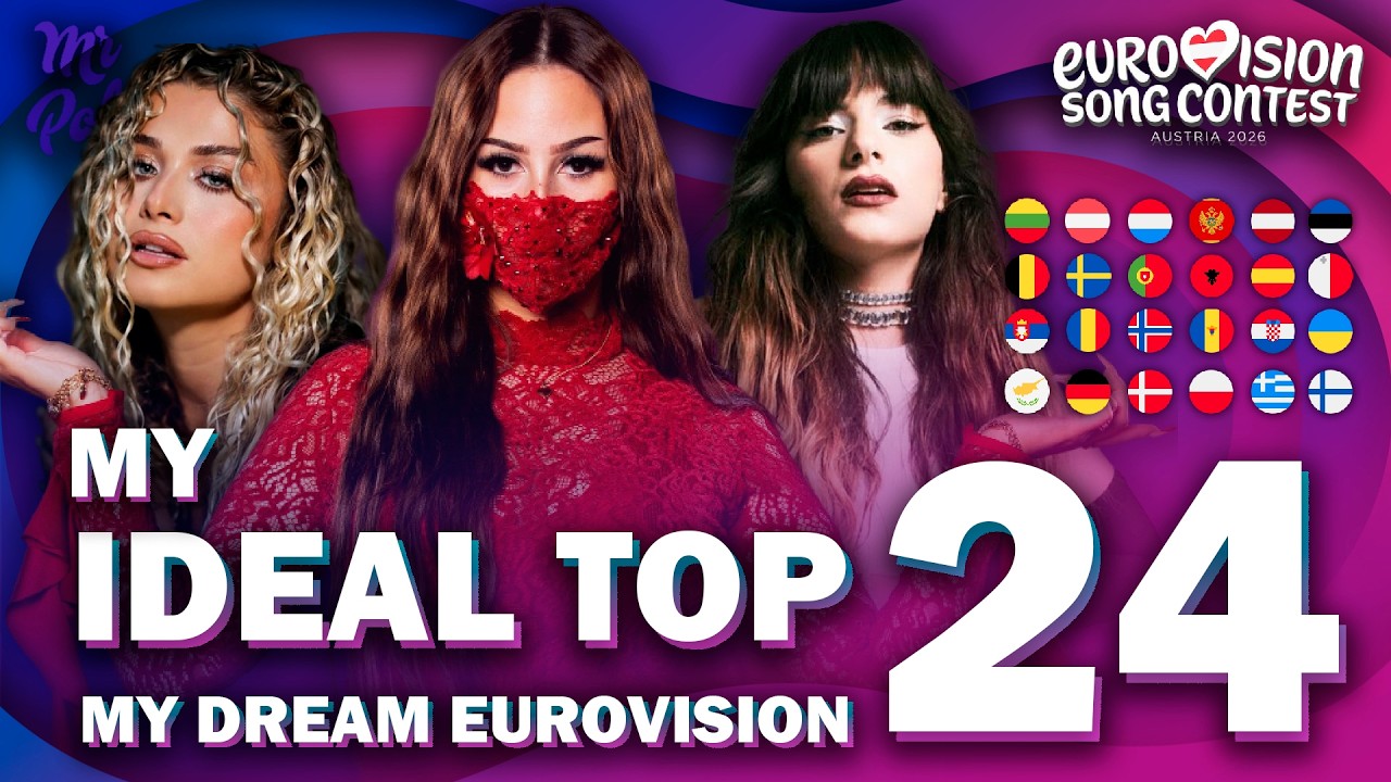 🔮 Eurovision 2026 | My IDEAL Top 24 (So Far) [NEW: 🇸🇪🇷🇸🇷🇴🇨🇾🇧🇪🇩🇪🇦🇹🇱🇹]