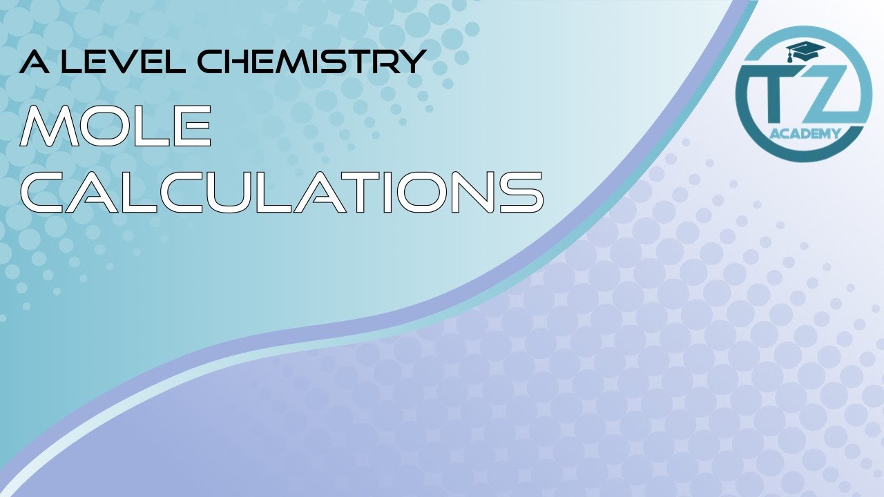 Mole Calculations | A level Chemistry - Full Lesson