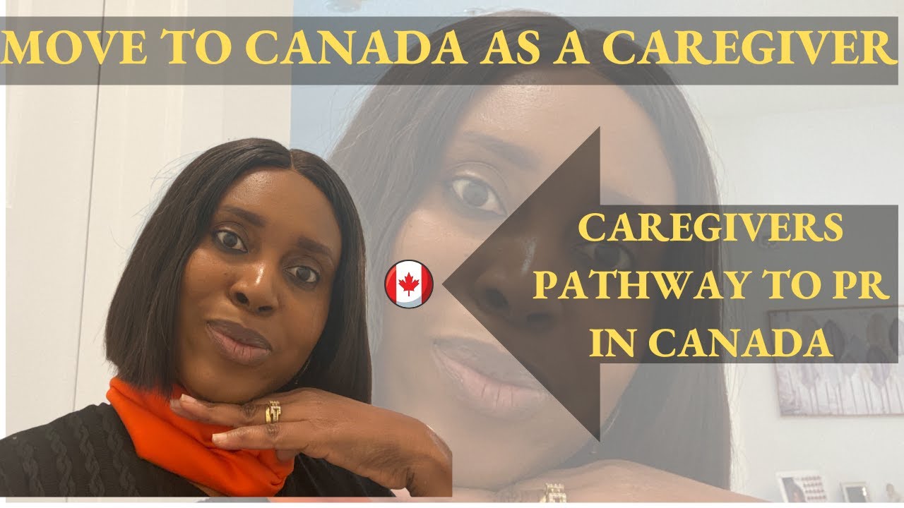 MOVE TO CANADA AS A CAREGIVER | CAREGIVER PILOT PROGRAM (Requirements & Process)