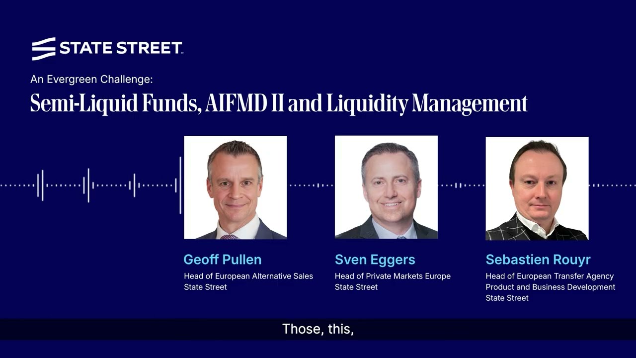 An evergreen challenge: Semi-liquid funds, AIFMD II and liquidity management