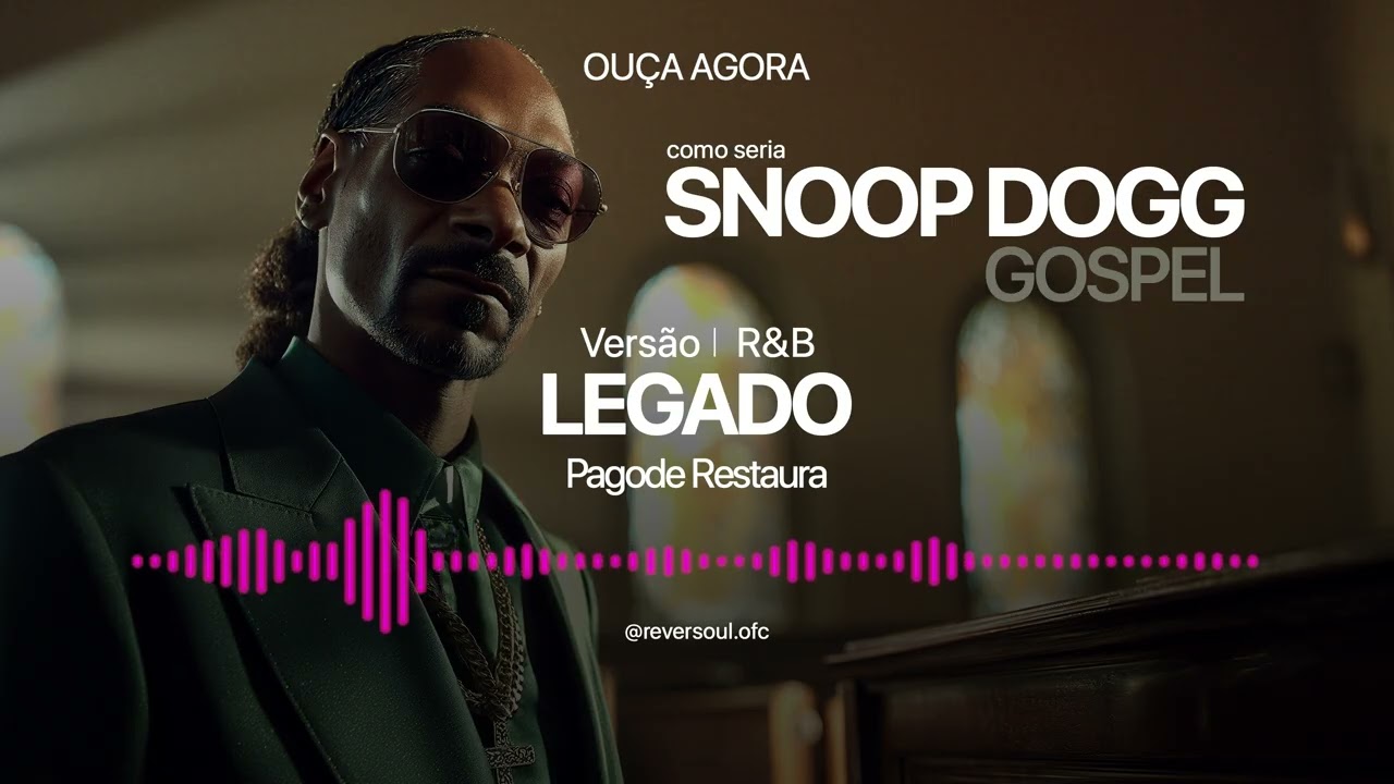 Legado - R&B  -  Pagode Restaura - Rapper Snoop Dogg