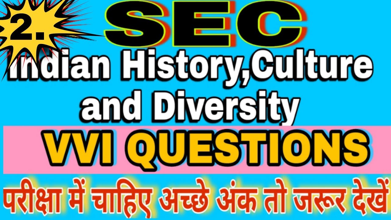 UG_semester 4 Sec Indian history culture and diversity।Vvi questions। एग्जाम में आ सकते हैं ।
