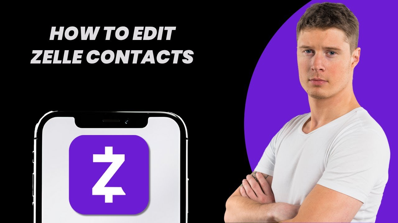How to Edit Zelle Contacts