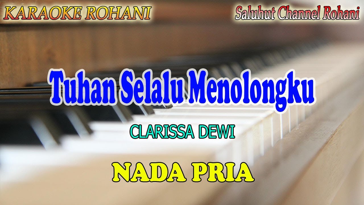 TUHAN SELALU MENOLONGKU ll KARAOKE ROHANI ll CLARISSA DEWI ll NADA PRIA E=DO