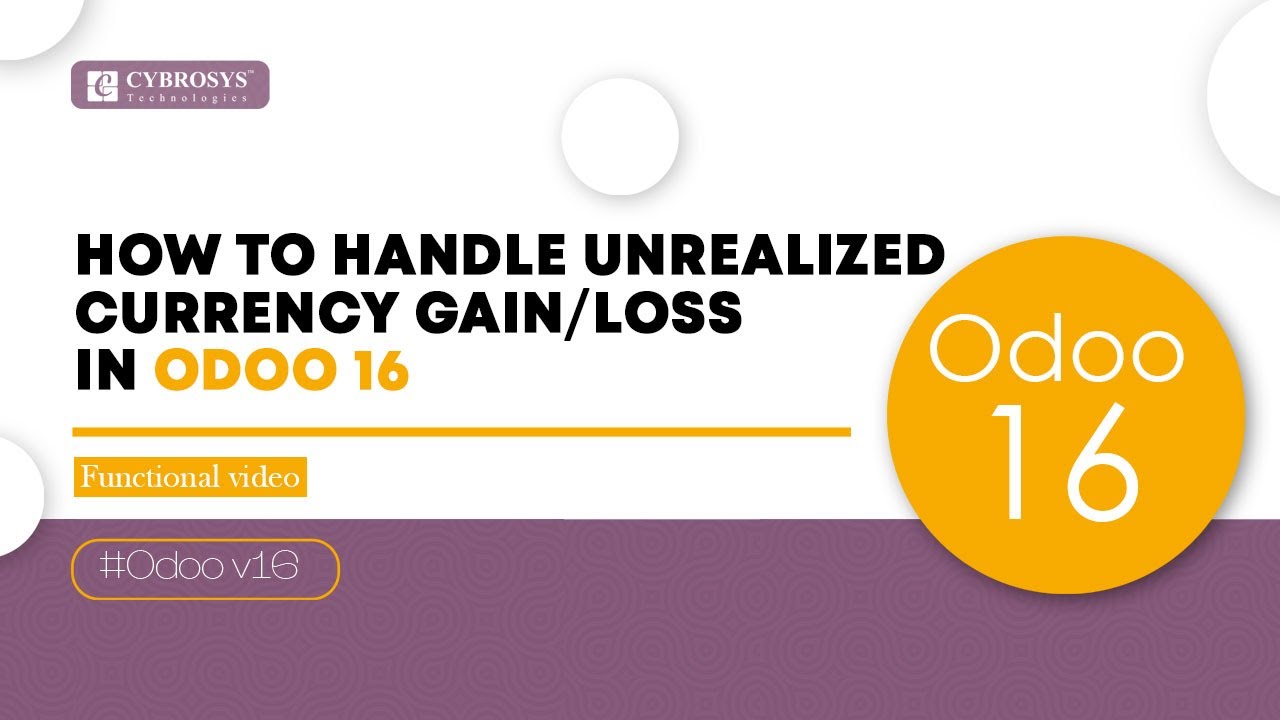 How to Handle Unrealized Currency Gain/Loss in Odoo 16 Accounting