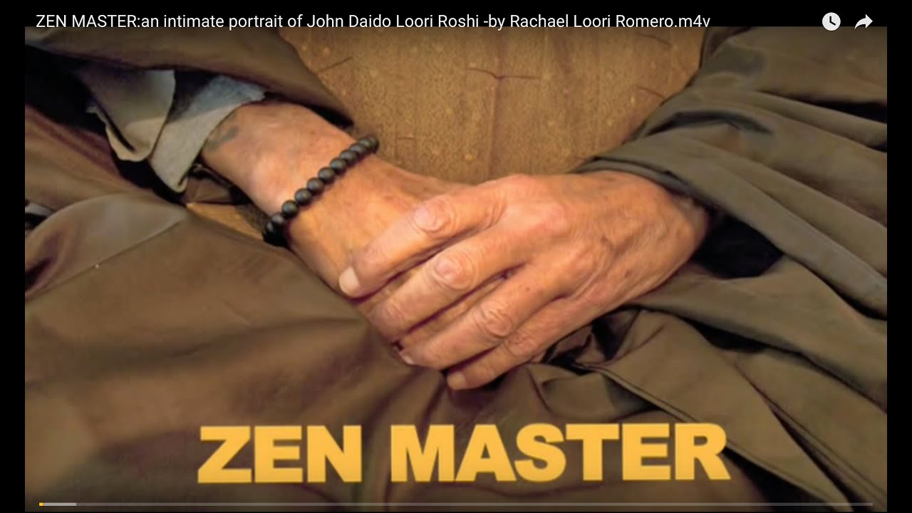 ZEN MASTER: an intimate portrait of John Daido Loori Roshi -by Rachael Loori Romero.m4v