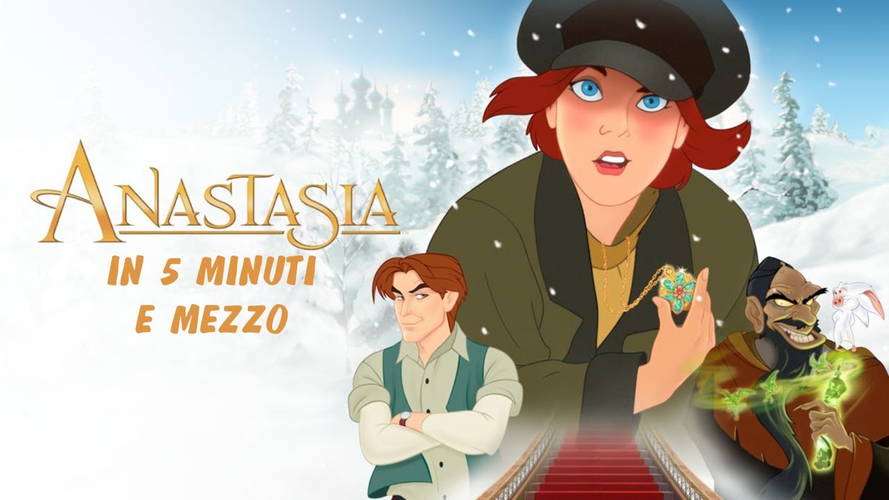Anastasia in 5 minuti e mezzo