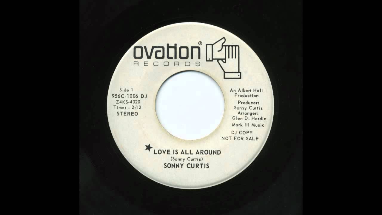 Sonny Curtis - Love Is All Around (1970 Ovation 45)