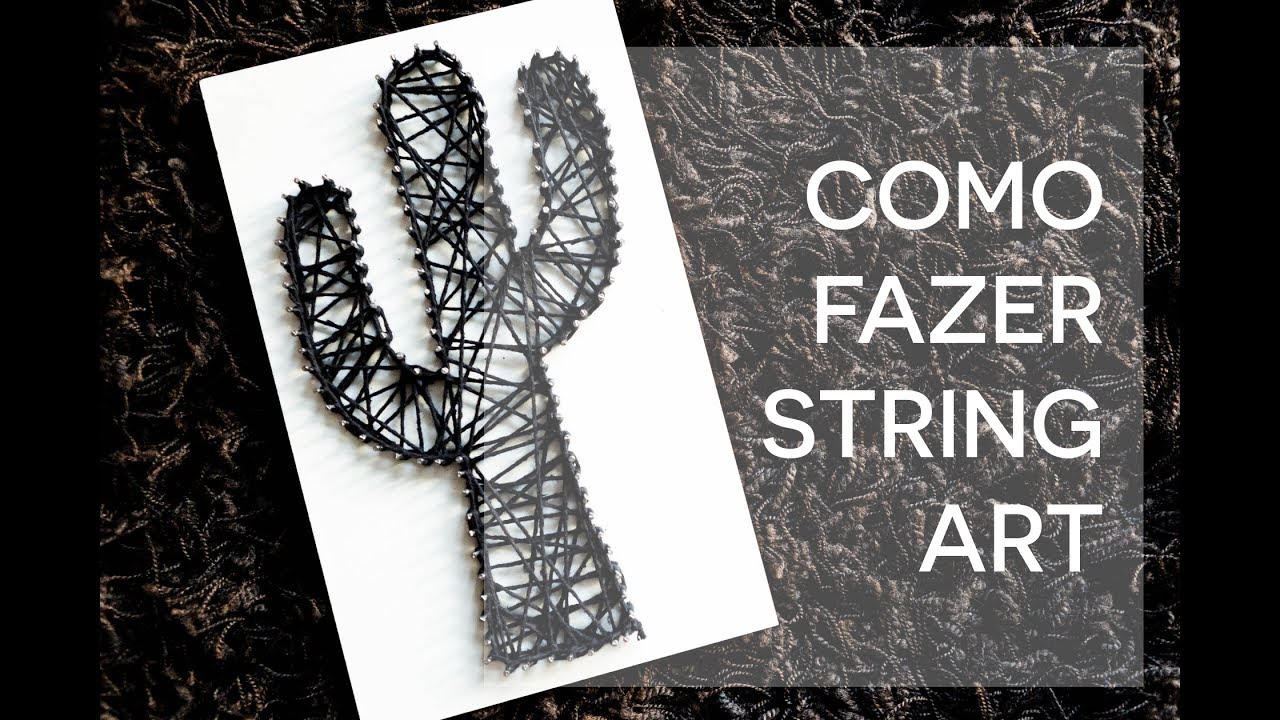 COMO FAZER STRING ART DE CACTO | DIY