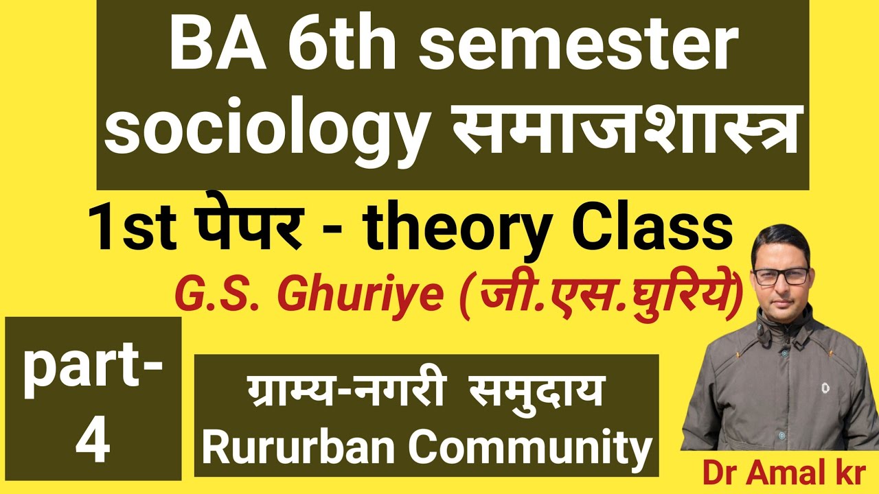 BA 6 semester/ Sociology/G.S. ghuriye/Rururban Community